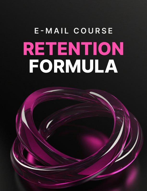 Retention Formula Mini Course 2